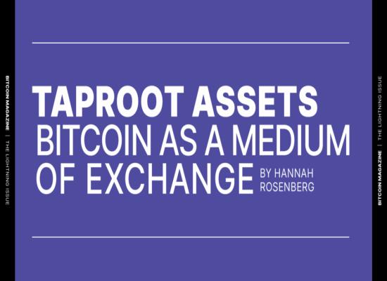 Taproot Assets – Bitcoin As A Medium Of Exchange 