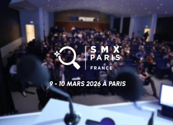 SMX Paris 2026 : rendez-vous les 9 et 10 mars 2026 !