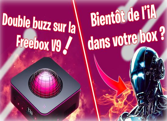 Totalement Fibrés : révélations sur la sortie de la Freebox V9, les box boostées à l’IA ?