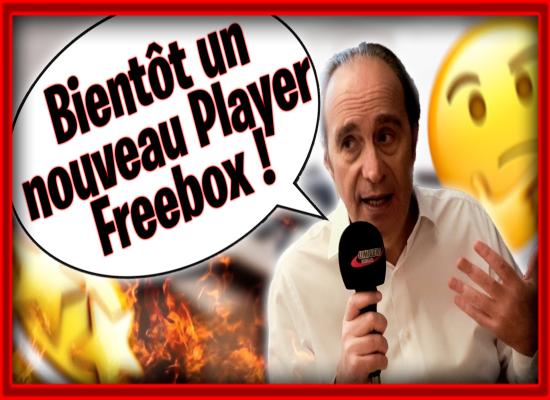 Exclu Univers Freebox : Xavier Niel annonce le lancement d’un nouveau Player Freebox dans les prochains mois